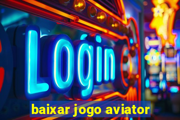 baixar jogo aviator